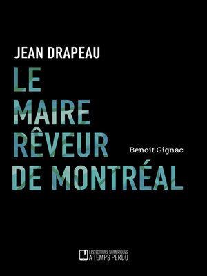 cover image of Le maire rêveur de Montréal